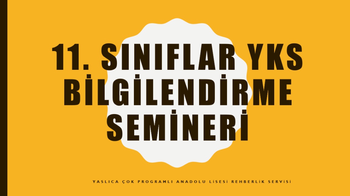 11. Sınıflar YKS Bilgilendirme Semineri